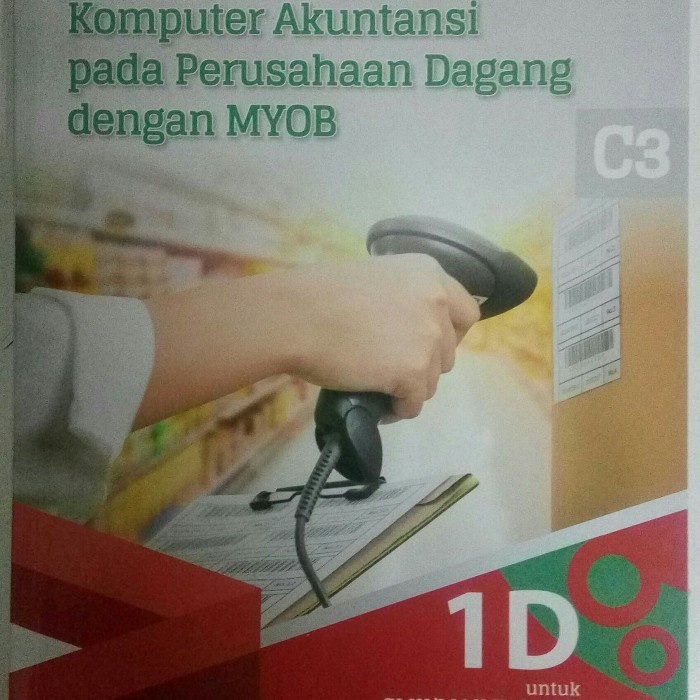 PROMO KOMPUTER AKUNTANSI PADA PERUSAHAAN DAGANG DENGAN MYOB SMK KI-KD 2018TB TERLARIS