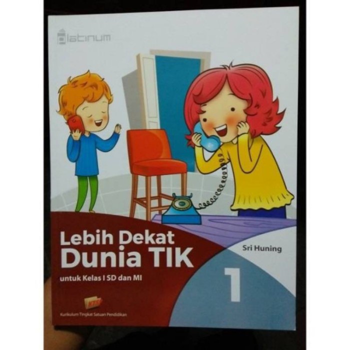 PROMO BUKU LEBIH DEKAT DUNIA TIK SD & MI KELAS 1 S/D 6 PLATINUM TERBARU