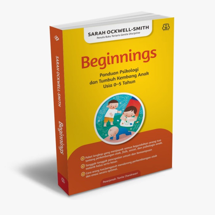 Buku Parenting Beginnings : Panduan Psikologi dan Tumbuh Kembang Anak Usia 0-5 Tahun, Sarah Ockwell-