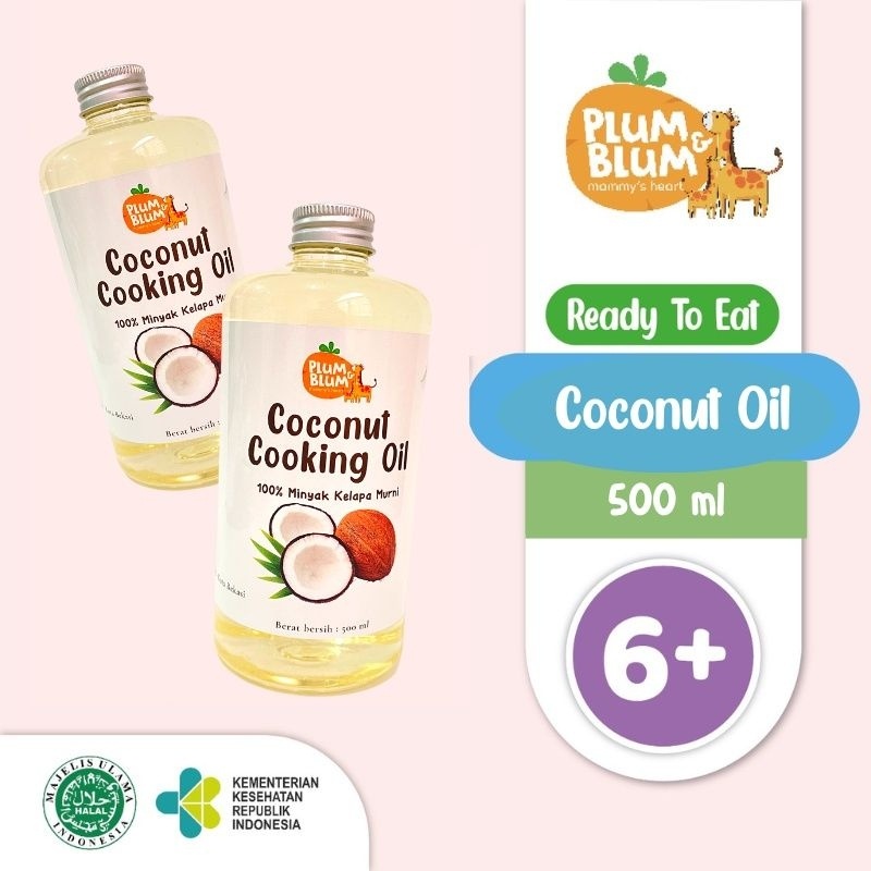 

Plum & Blum Coconut Cooking Oil 500 Ml / Nyak Kelapa Murni Mpasi Bayi Plum And Blum