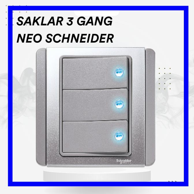 *****] Saklar Triple 3 Gang Neo Schneider
