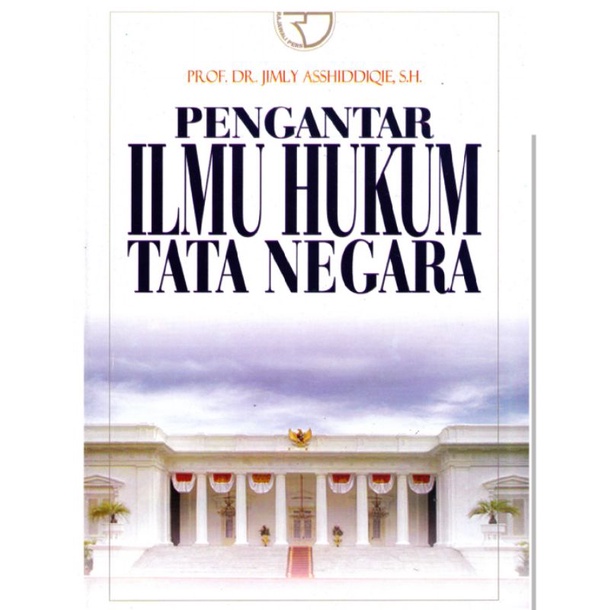 

PENGANTAR ILMU HUKUM TATA NEGARA by JIMLY ASSIDDIQIE