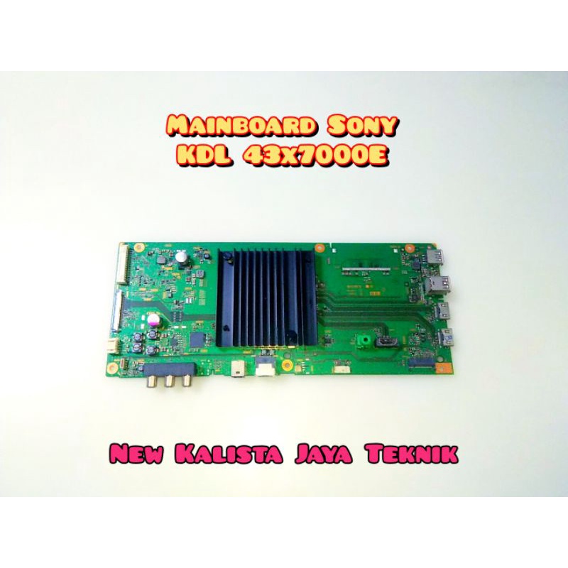 MAINBOARD TV SONY 43X7000E ORIGINAL MB SONY 43X7000 MOTHERBOARD TV 43X7000E MB 43X7000 MESIN TV 43X7