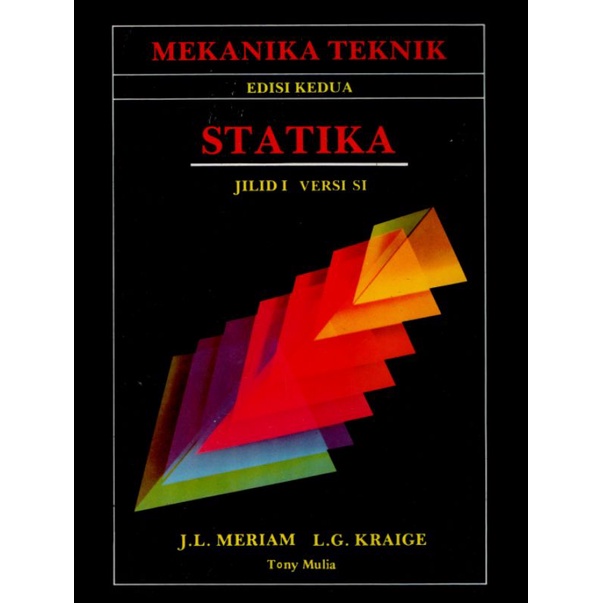 

Mekanika Teknis Statika Edisi 2 buku 1 by Meriam-Kraige