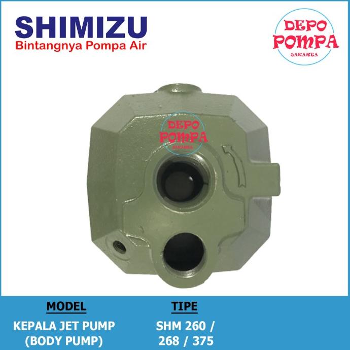 Kepala Jet Pump / Body Pump / Pompa Jet Pump SHIMIZU 260 / 268 / 375