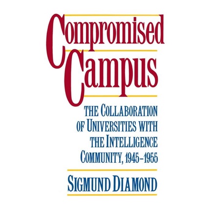 

Compromised Campus: The Collaboration of Universities Sigmund Diamond