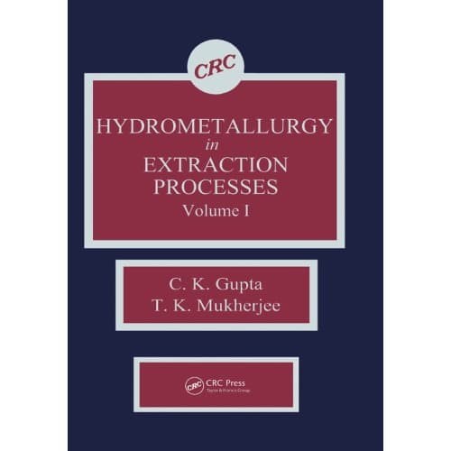 

Hydrometallurgy in Extraction Processes, Volume I Gupta, C. K