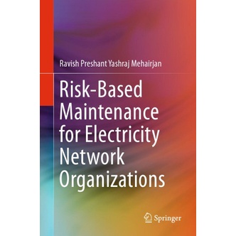 

Risk-Based Maintenance for Electricity Network Organizations