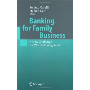 

Banking for Family Business A New Challenge for Wealth,Caselli & Gatti