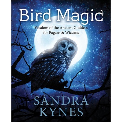 

Bird magic: wisdom of the ancient goddess for pagans & wiccans S Kynes