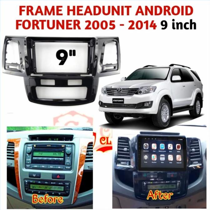 Frame Head Unit Android 9 Inch Toyota Fortuner 2008-2014