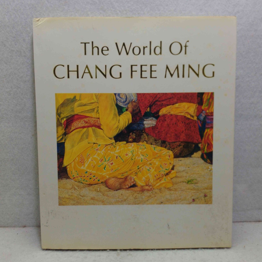 Book Art Import The World Of - Chang Fee Ming - Ooi Kok Cuen - Buku Seni Bahasa Inggris