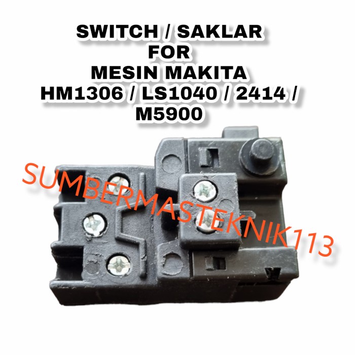 SWITCH MAKITA HM 1306 SAKLAR MESIN JACK HAMMER MAKITA HM1306