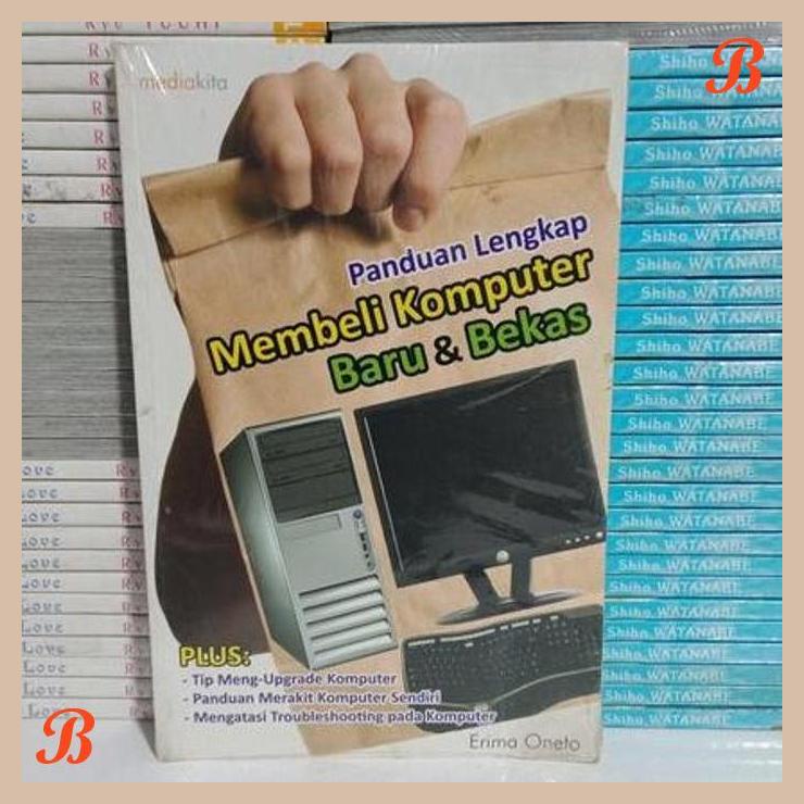 | TBE | BUKU ORIGINAL - PANDUAN LENGKAP MEMBELI KOMPUTER BARU & BEKAS