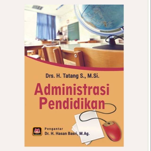 ADMINISTRASI PENDIDIKAN By Tatang S