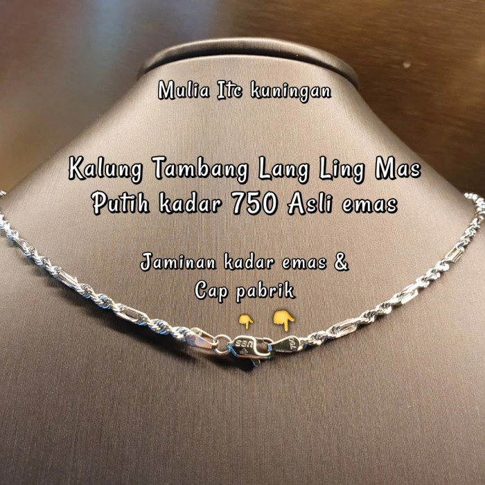 ✨Sale Kalung Tambang Lang Ling Mas Putih Kadar 750 Asli Emas Terbaru