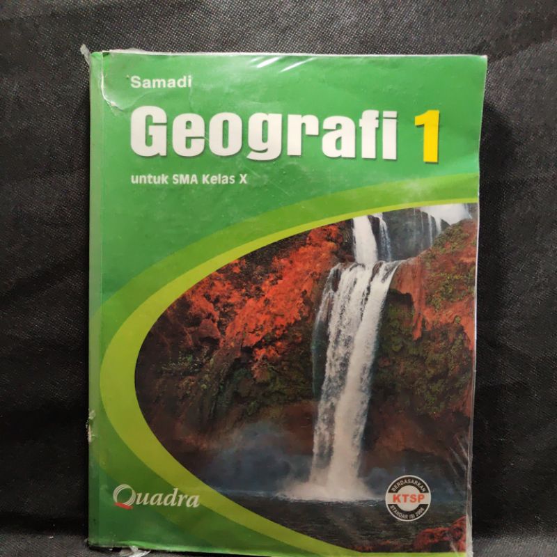 Buku Geografi 1 kelas 10, X, SMA, Samidi, Quadra, Ktsp 2006