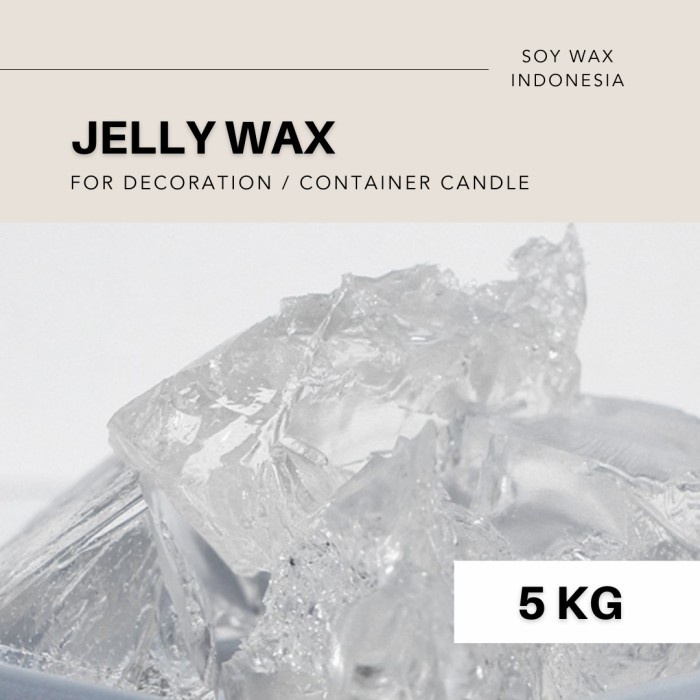 [Baru] Jelly Wax / Gel Wax 5 Kg / Bahan Lilin Aromaterapi Berkualitas