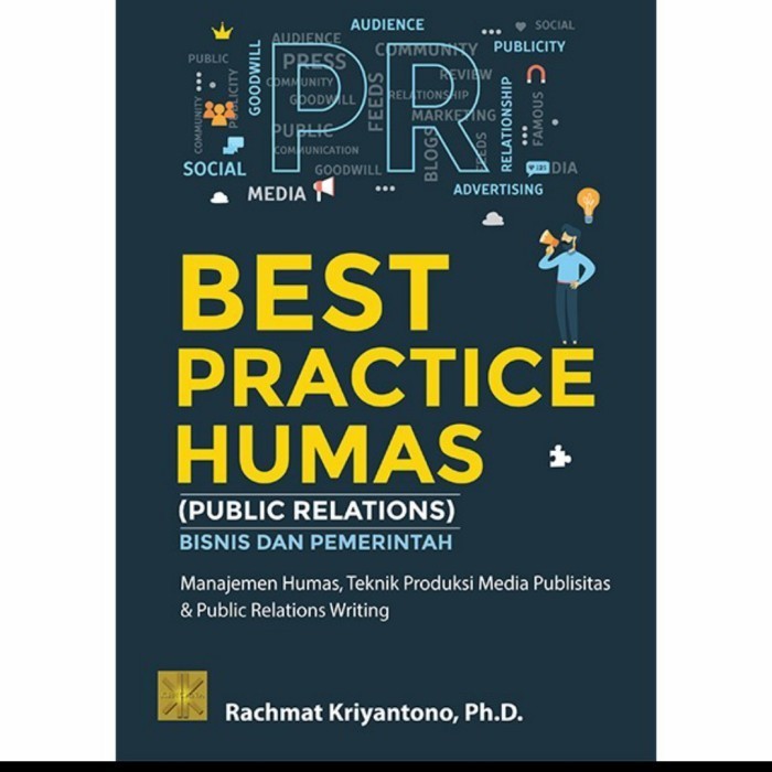 

[Baru] Buku Best Practice Humas Pr Bisnis Dan Pemerintah. Rachmat Kriyantono Terbaru
