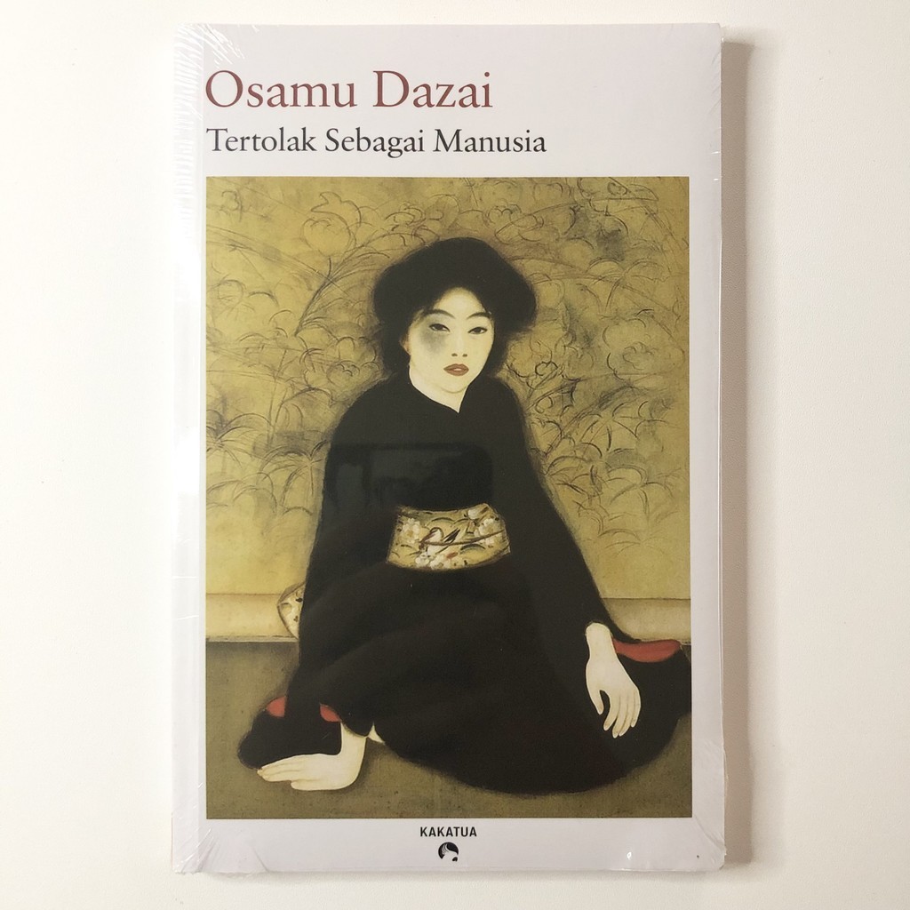 [Buku Preloved Indonesia] Tertolak Sebagai Manusia - Osamu Dazai (Penerbit Kakatua)