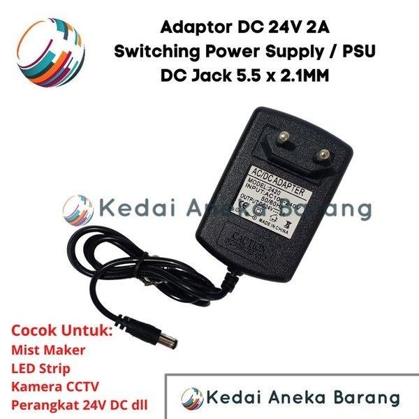 Adaptor 24V 2A High Quality, 24 Volt 2 Ampere Power Supply SMPS PSU DC Jack 5.5X2.1MM Mesin Kabut Ua