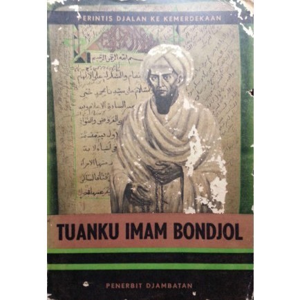 

(PID175) Tuanku Imam Bondjol: Perintis Djalan Kemerdekaan