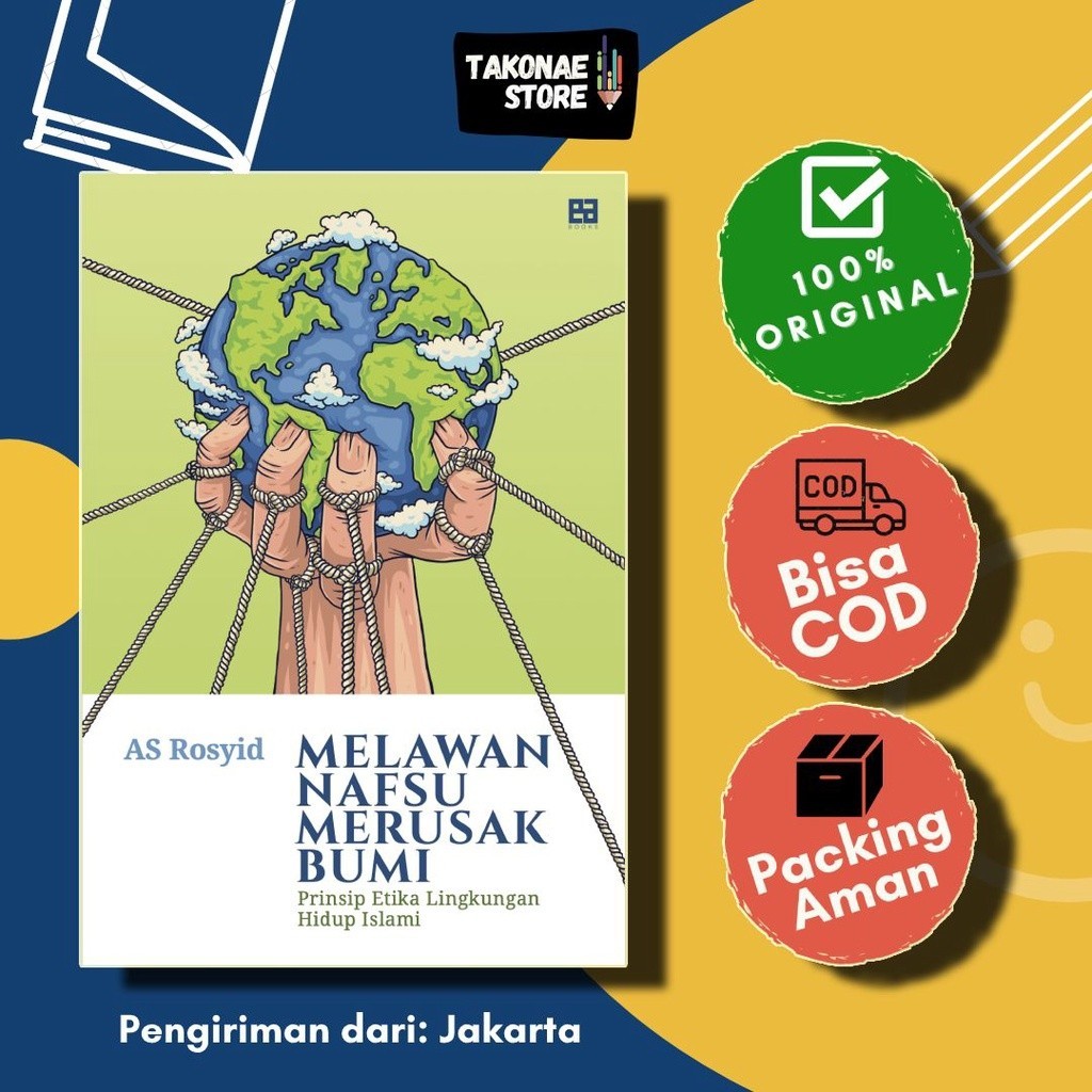 Melawan Nafsu Merusak Bumi  - AS Rosyid
