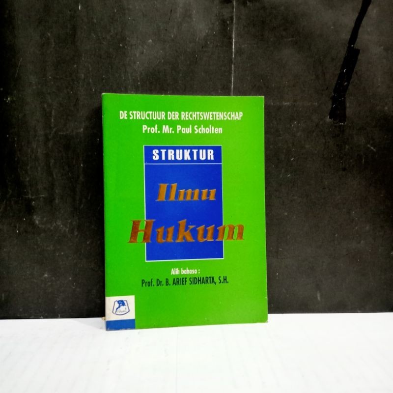 

Buku Struktur Ilmu Hukum - Prof. Mr. Paul Scholten