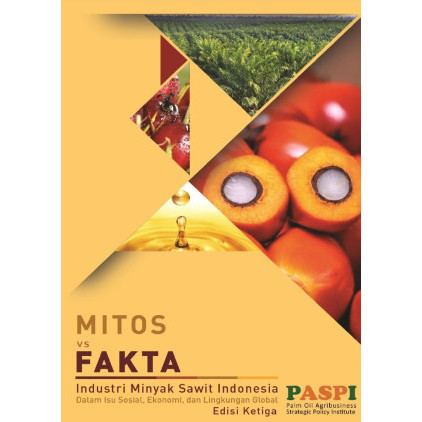 

(PID359) Mitos vs Fakta Industri Minyak Sawit Indonesia dalam Isu Sosial, Ekonomi dan Lingkungan Global