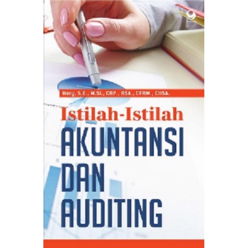 

Buku Istilah - Istilah Akuntansi Dan Auditing oleh HERY , S.E., M.SI.,