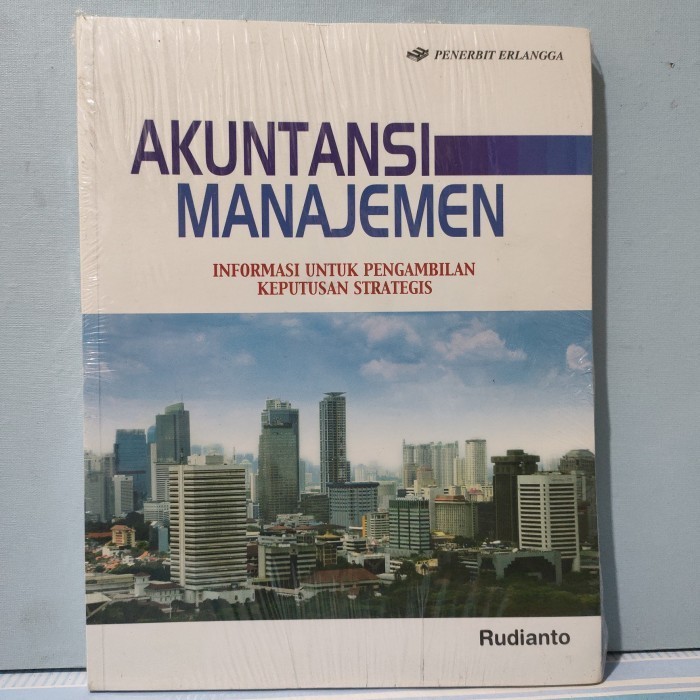 

BUKU ORIGIONAL AKUNTANSI MANAJEMEN RUDIANTO