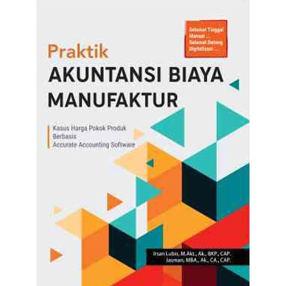

Buku Praktik Akuntansi Biaya Manufaktur