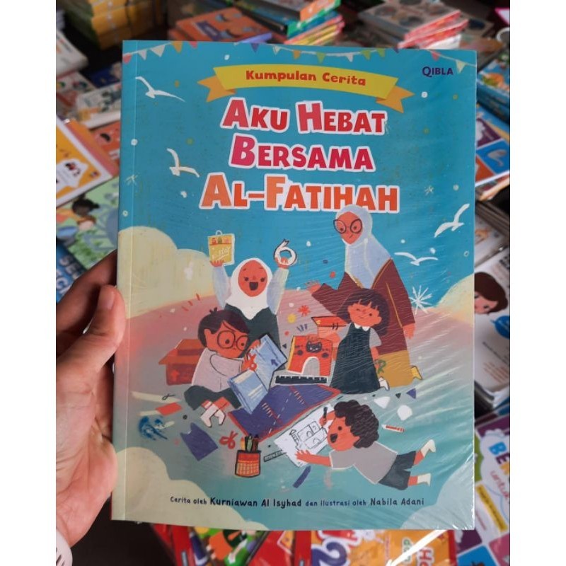 Kumcer Aku Hebat Bersama Al Fatihah/ Buku cerita anak/ Qibla