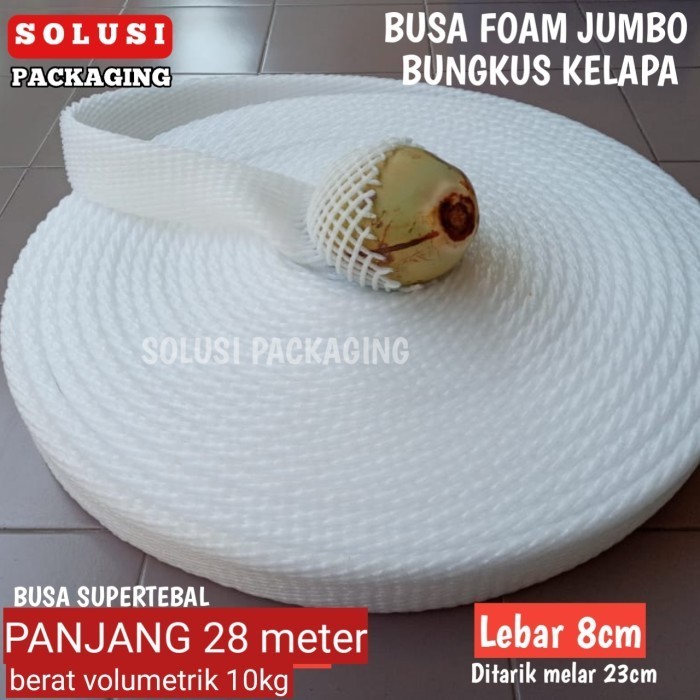 NEW SERIES BUSA BUAH JUMBO 8CM 28METER FOAM NET BUNGKUS KELAPA MELON PEPAYA QUALITY ORIGINAL