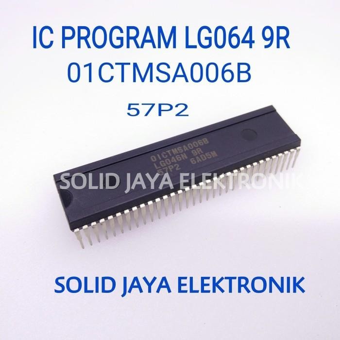 IC PROGRAM LG064N 9R - 0CTMSA006B 57P2 IC PROGRAM TV LG 064N
