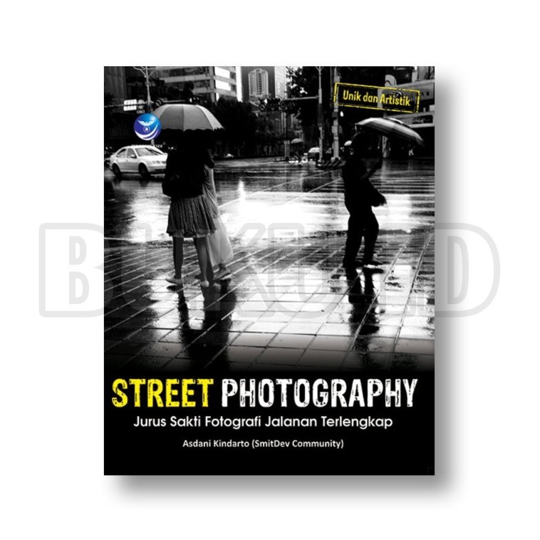 

Buku Street Photography, Jurus Sakti Fotografi Jalanan Terlengkap