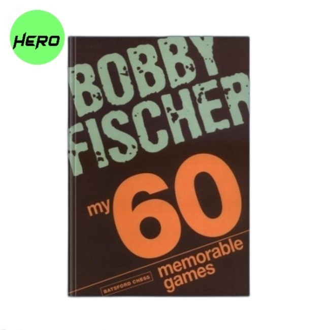 

My 60 Memorable Games By Bobby Fischer