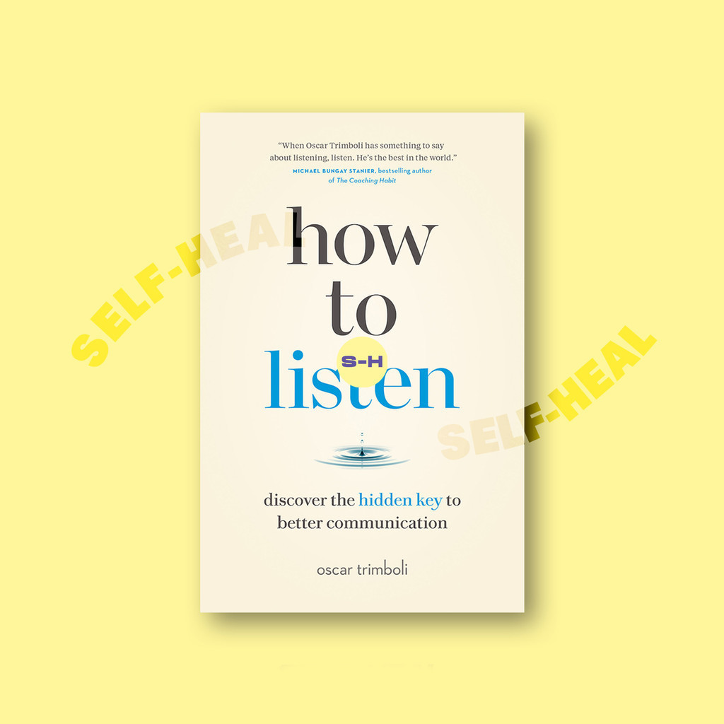

How to Listen - Discover the Hidden Key to Better Communication - Oscar Trimboli