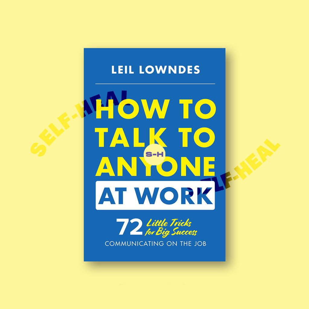 

How to Talk to Anyone at Work - Leil Lowndes