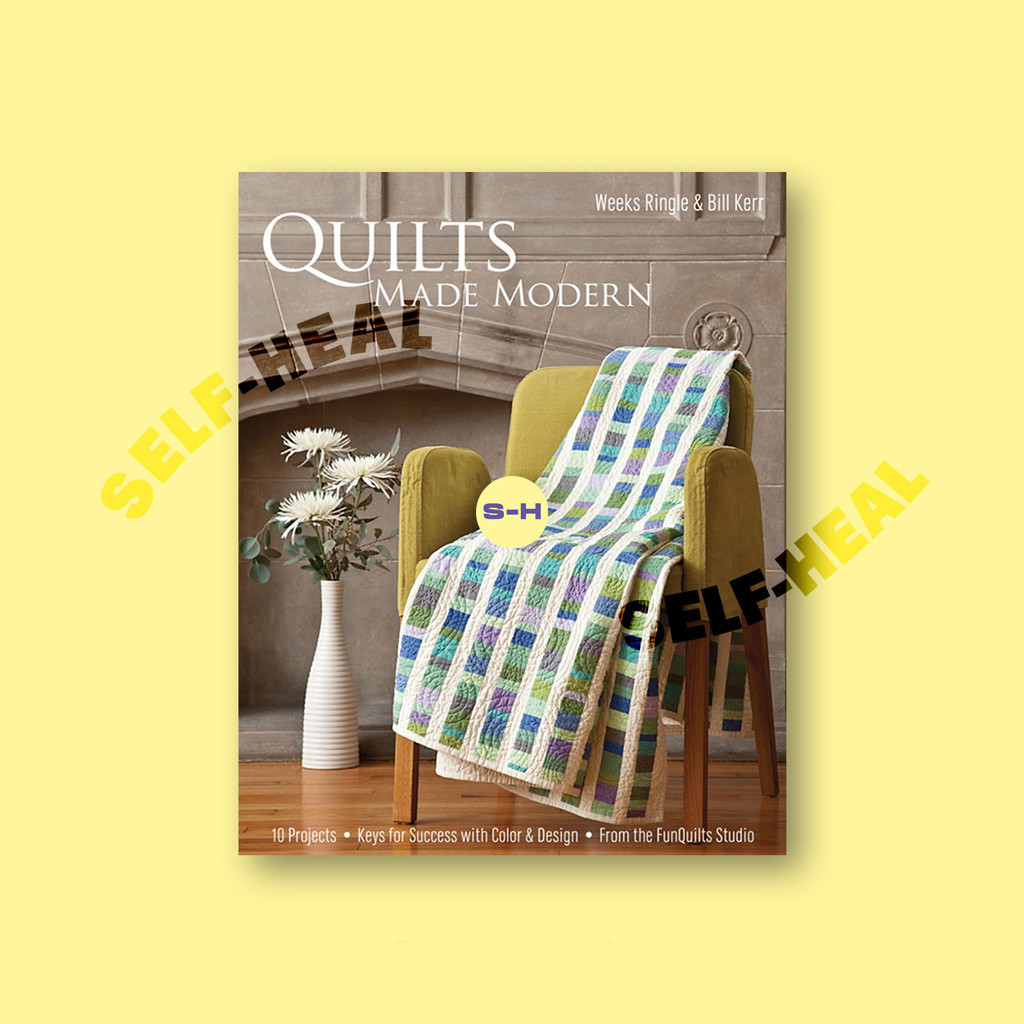 

Quilts Made Modern - Weeks Ringle