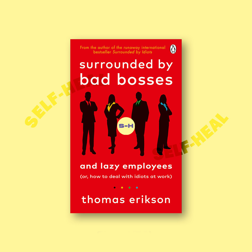 

Surrounded by Bad Bosses and Lazy Employee - Thomas Erikson