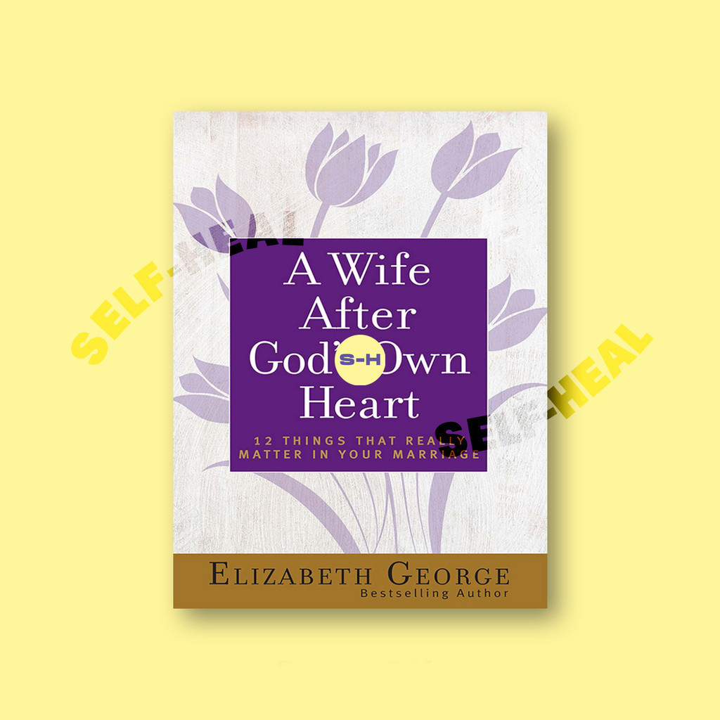 

A Wife After God's Own Heart - Elizabeth George