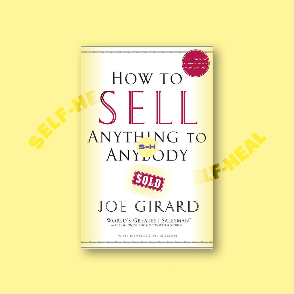 

How to Sell Anything to Anybody - Joe Girard Stanley H. Brown