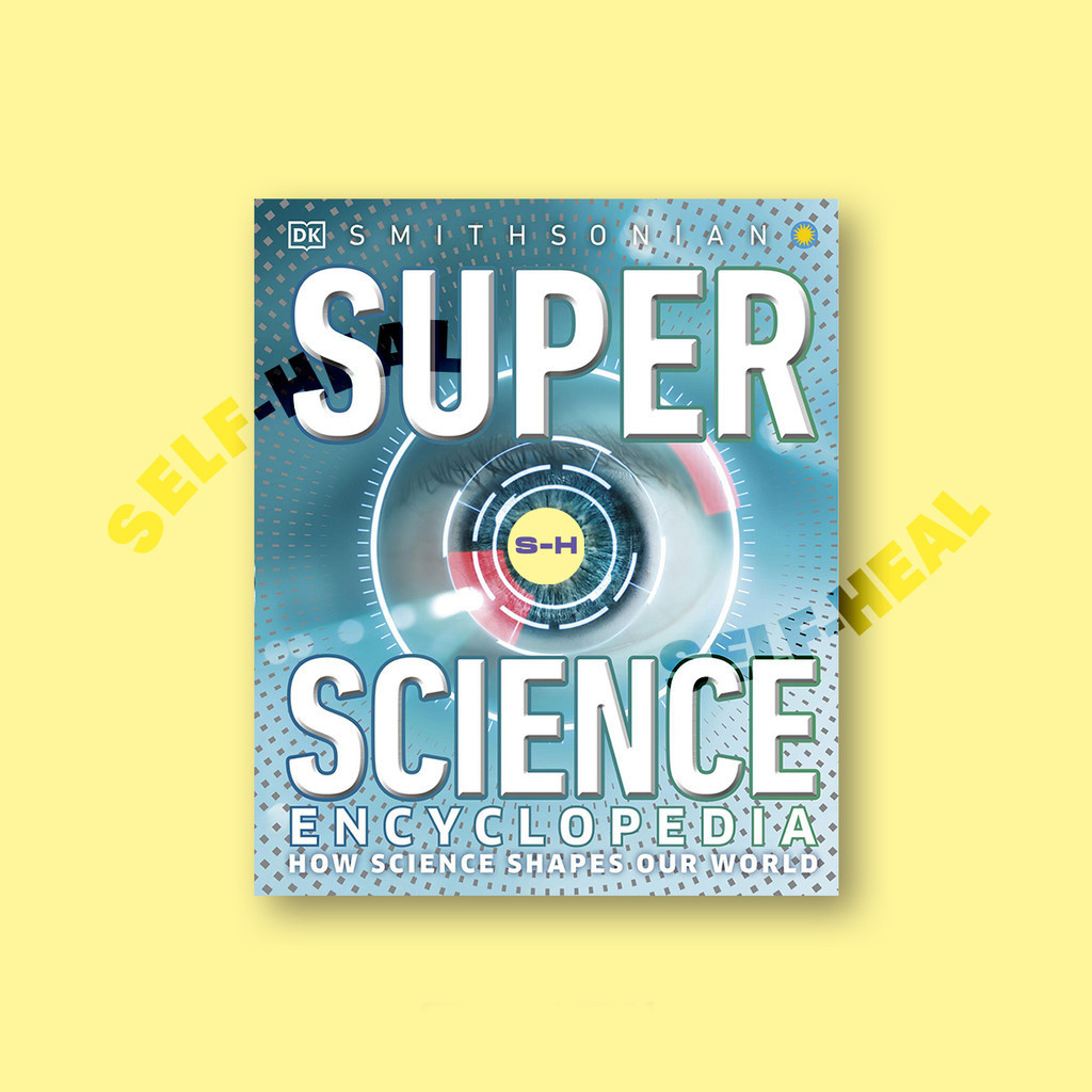 

Smithsonian - Super Science Encyclopedia by DK