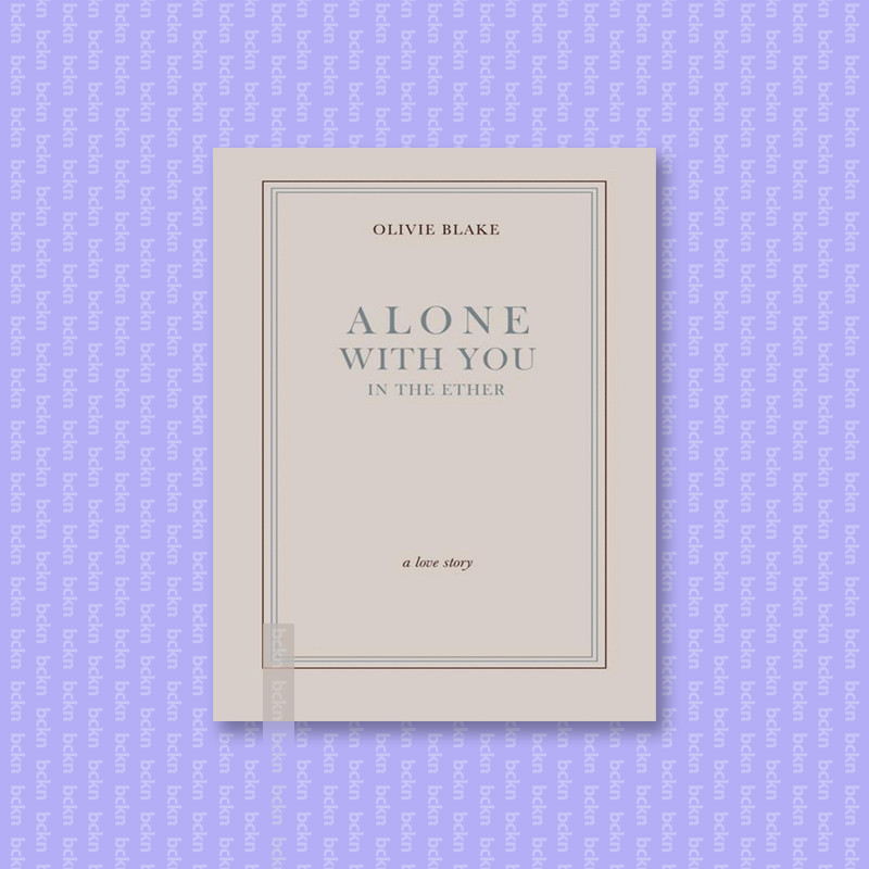 

Alone With You in the Ether - Olivie Blake