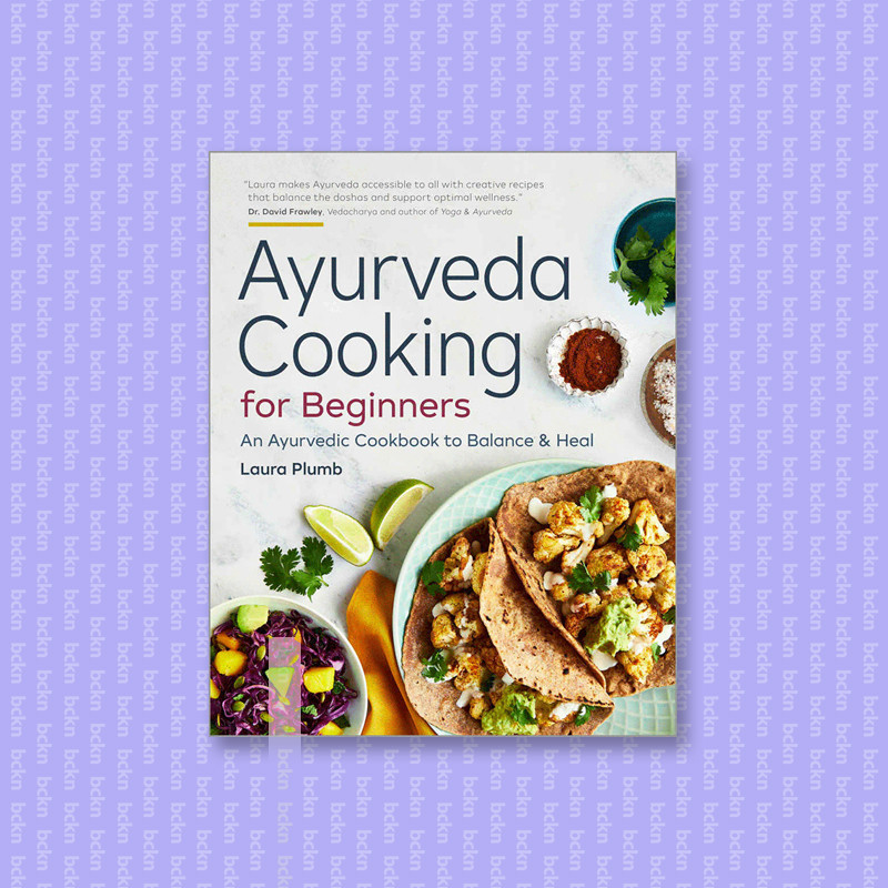 

Ayurveda Cooking for Beginners - Laura Plumb