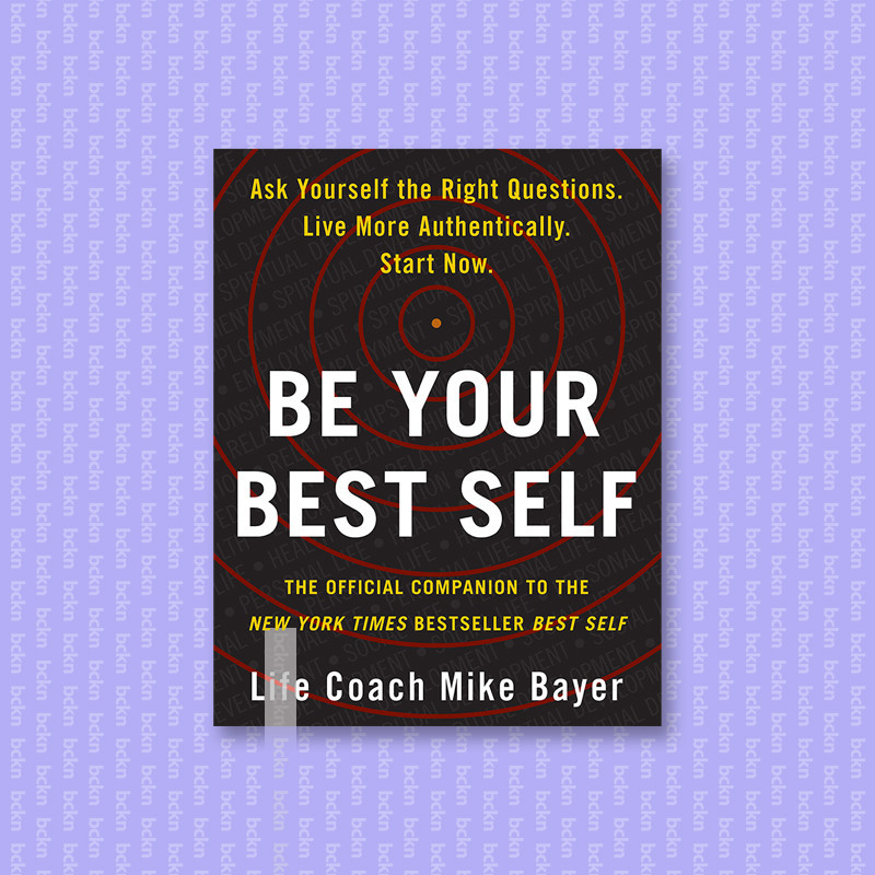

Be Your Best Self - Mike Bayer