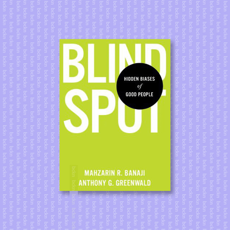 

Blindspot - Hidden Biases of Good People - Mahzarin R. Banaji