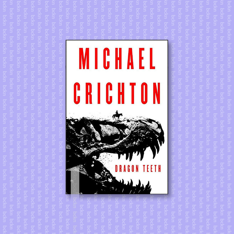 

Dragon Teeth - Michael Crichton