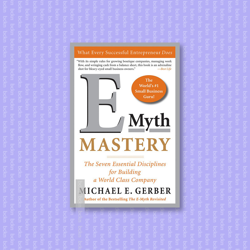 

E Myth Mastery - The Seven Essential Discip - Michael E. Gerber